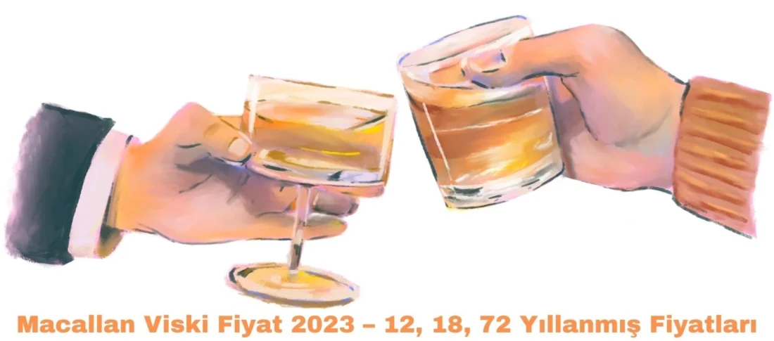 Macallan Viski Fiyat 2023
