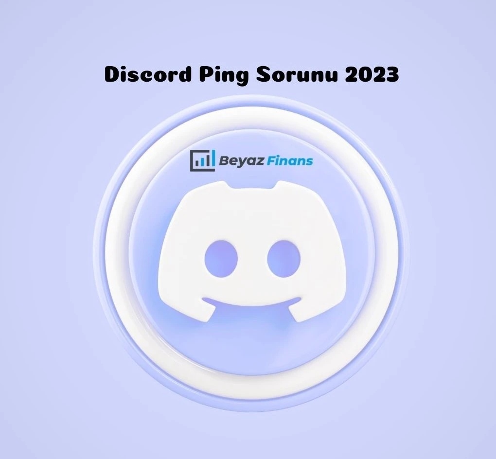 Discord Ping Sorunu 2023