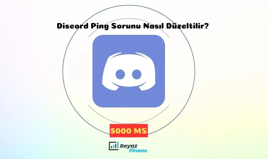 Discord Ping Sorunu Nasıl Düzeltilir?