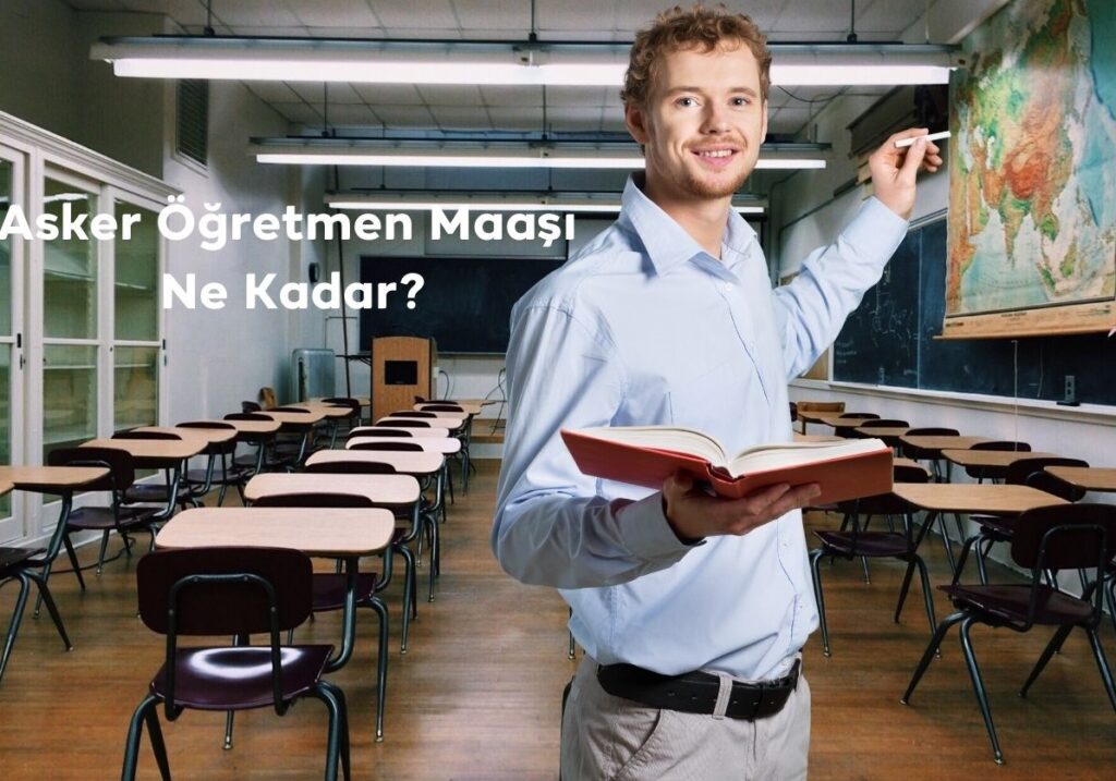 Asker Öğretmen Maaşı Ne Kadar