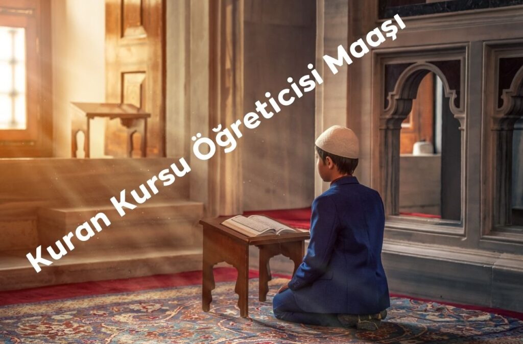 Kuran Kursu Öğreticisi Maaşı