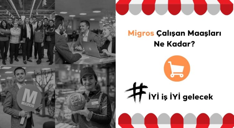 Migros Çalışan Maaşları