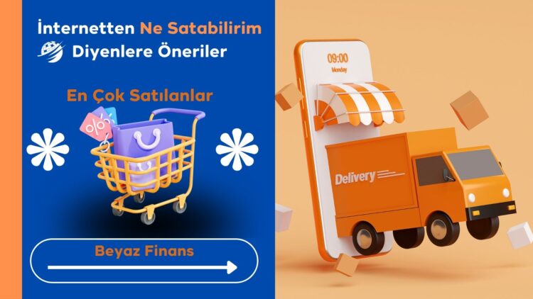 İnternetten Ne Satabilirim Diyenlere Öneriler